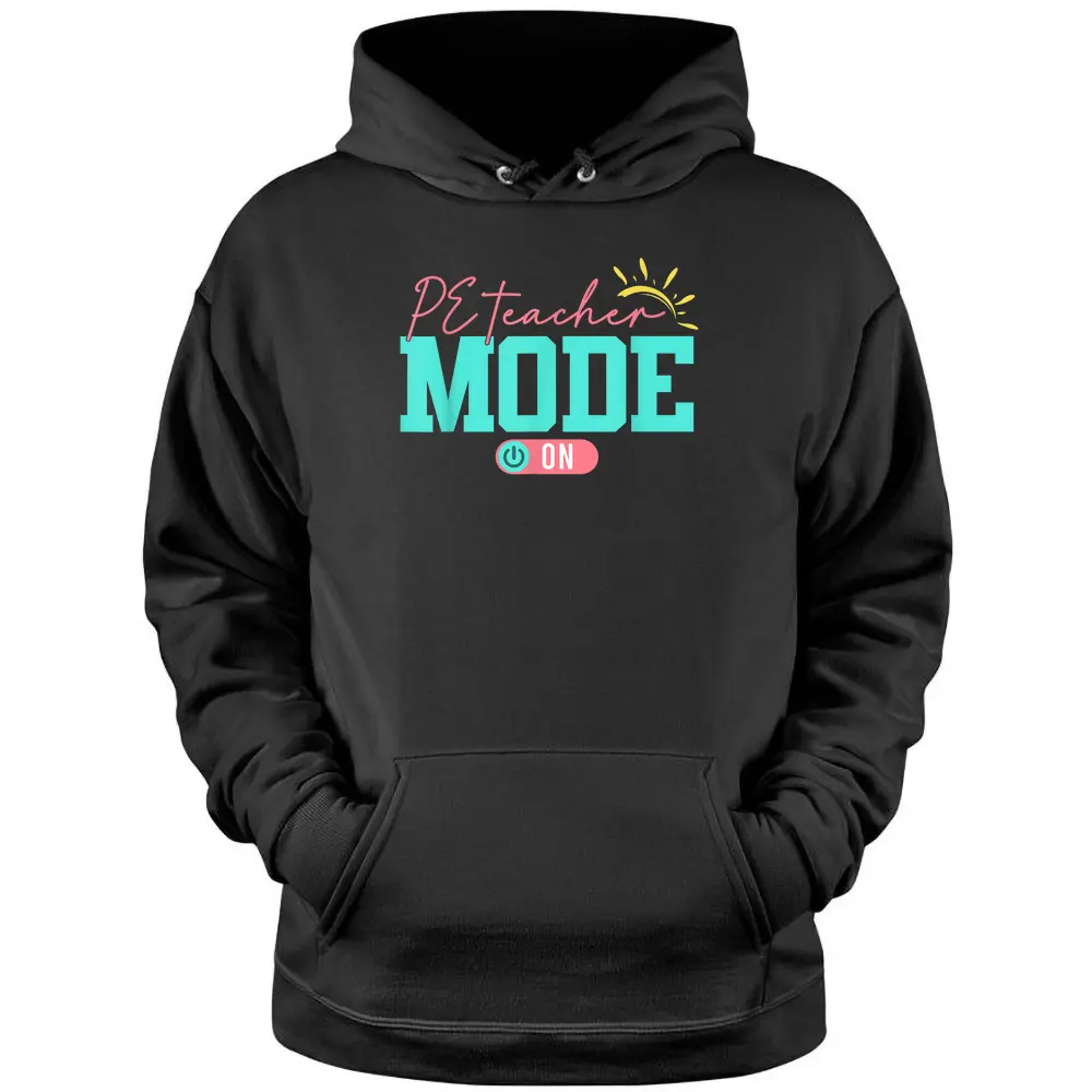 Vintage PE Teacher Mode On Back To School Appreciation Pullover Hoodie