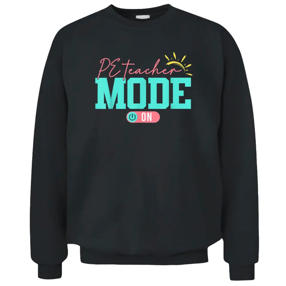 Vintage PE Teacher Mode On Back To School Appreciation Pullover Sweatshirt