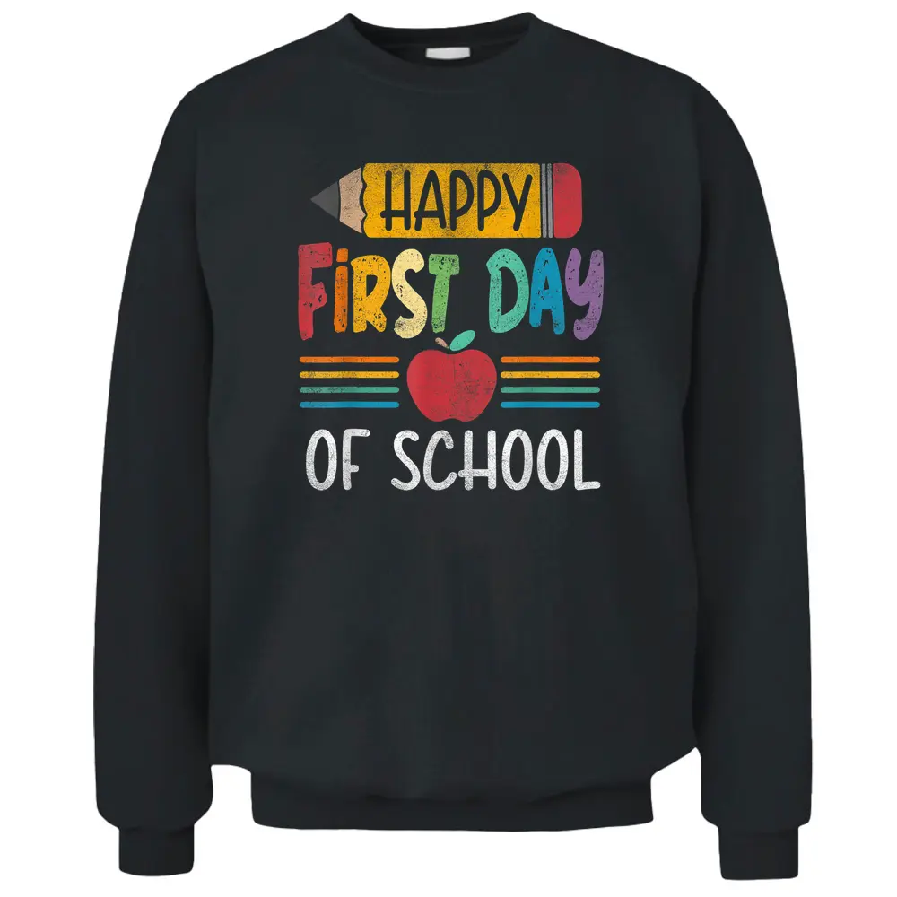 Vintage Pencil Happy First Day Of School Teacher Pullover Sweatshirt