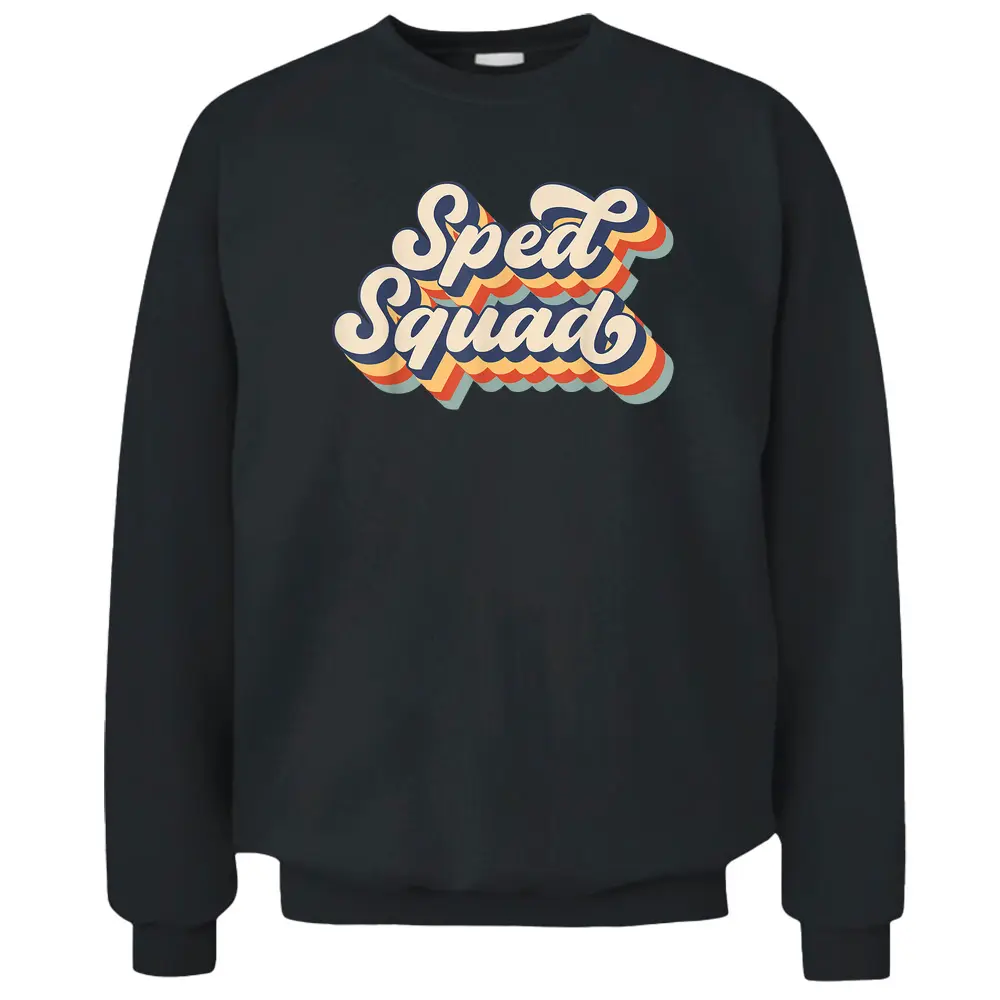 Vintage Sped Squad Special Ed Teacher Back To School Pullover Sweatshirt