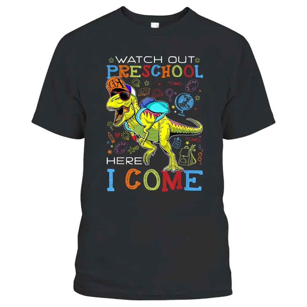 Watch Out Preschool Here I Come Dinosaurs Back To School T-Shirt