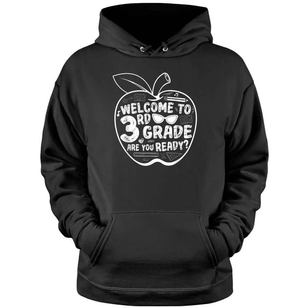 Welcome To 3rd Grade Are You Ready Third Grade Teacher Pullover Hoodie