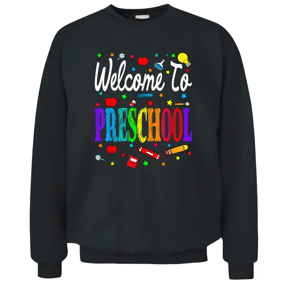 Welcome To Preschool Back To School Teacher Student Pullover Sweatshirt