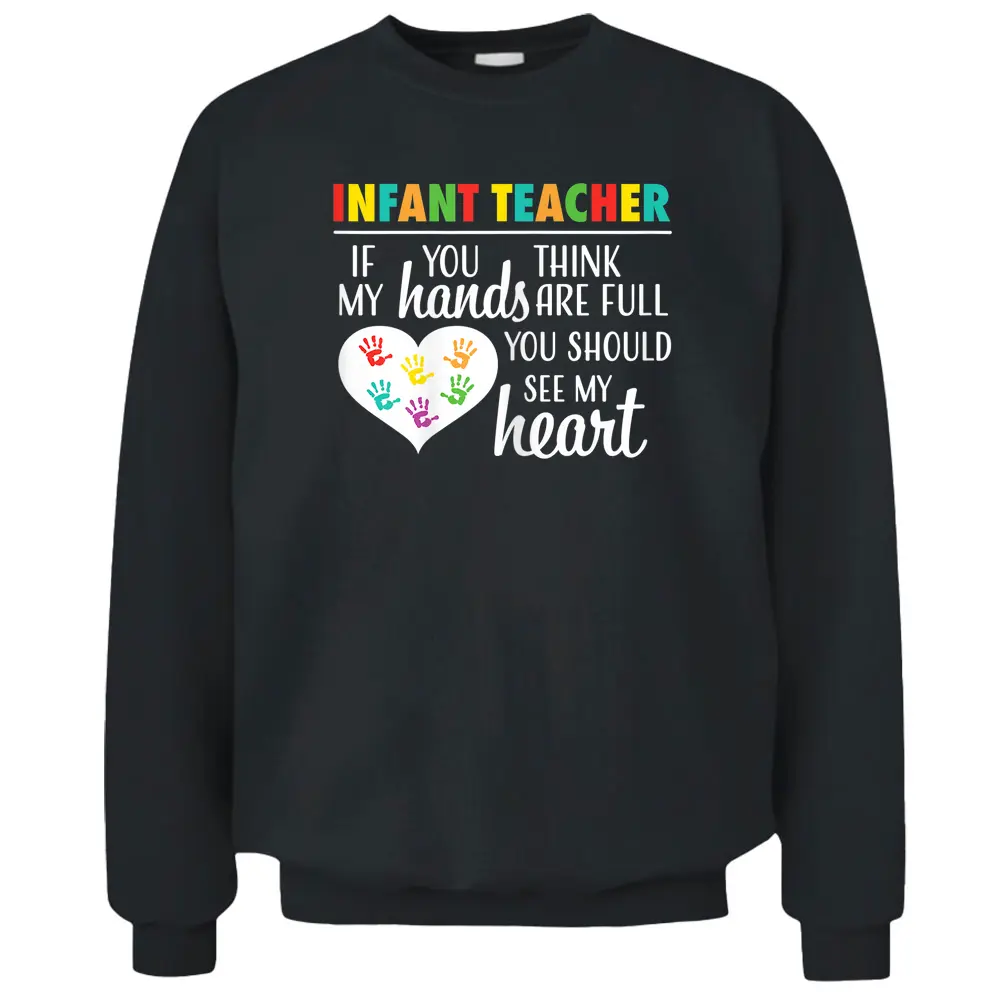 Womens Cute Hands Heart Infant Teacher Appreciation School Women Pullover Sweatshirt