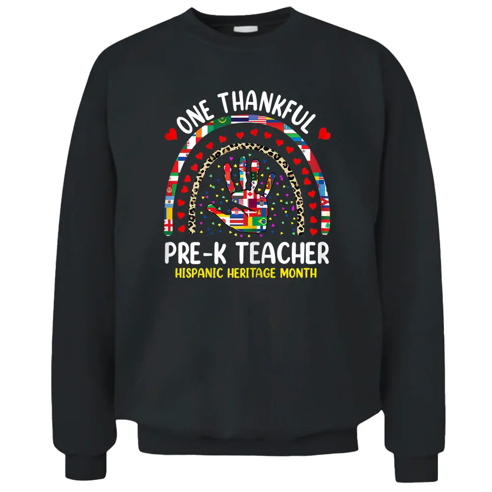 Womens Hispanic Heritage Month Pre K Teacher Rainbow World Nations Pullover Sweatshirt