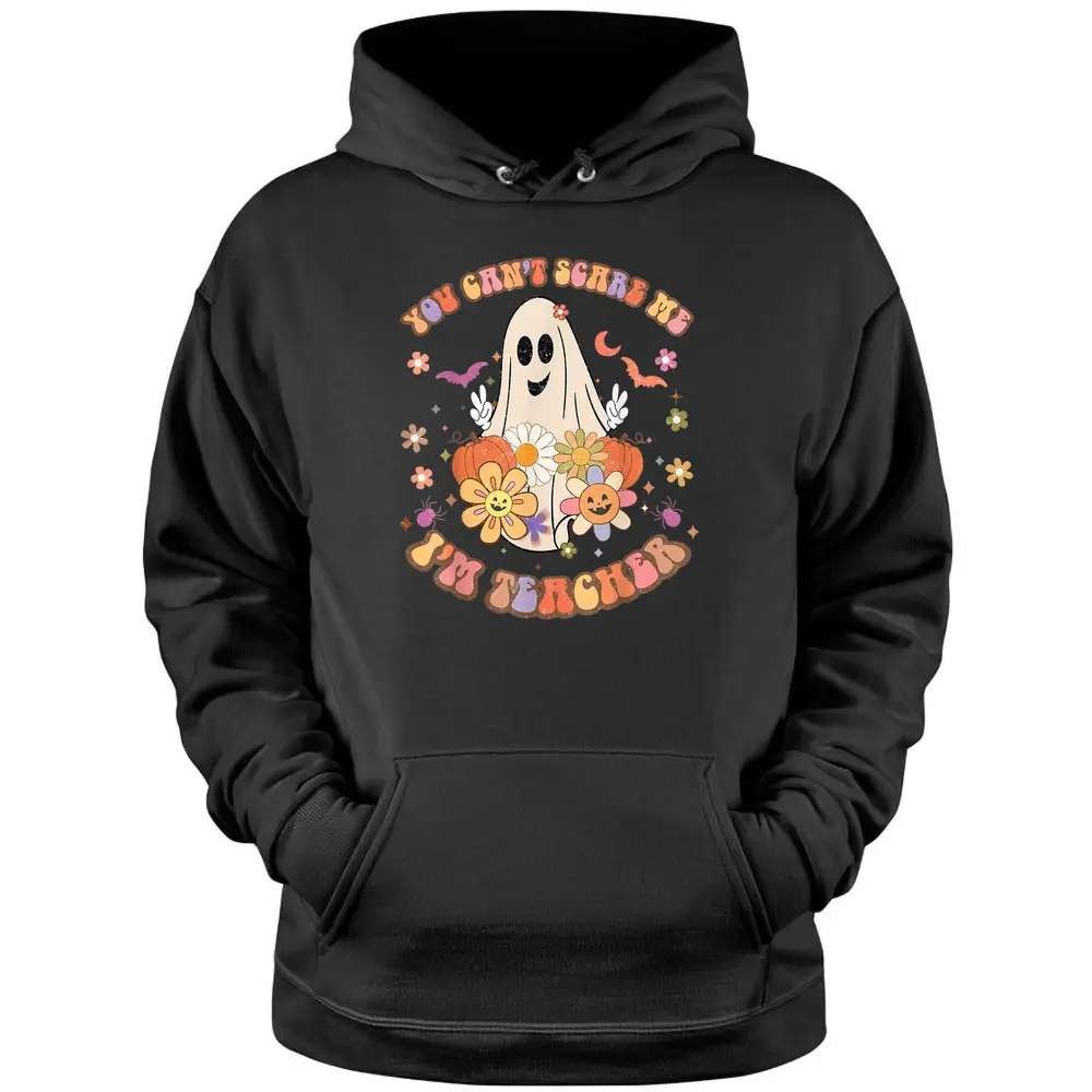 You Can't Scare Me I'm Teacher Floral Boo Spooky Halloween Pullover Hoodie