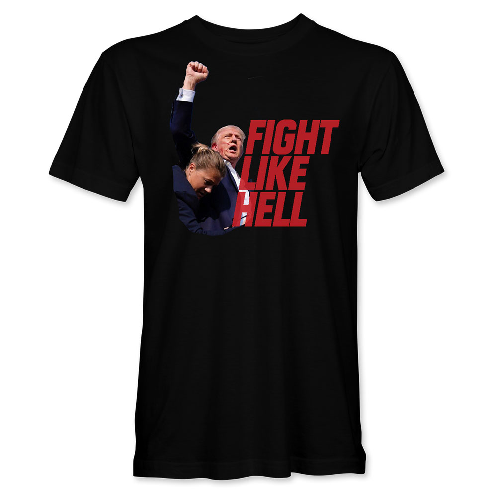 Trump Fight Like Hell T-Shirt