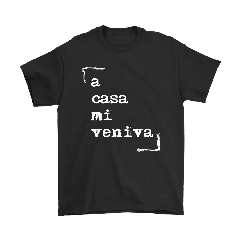 A Casa Mi Veniva It Just Worked At Home Unisex T-Shirt, Hoodie, Sweatshirt