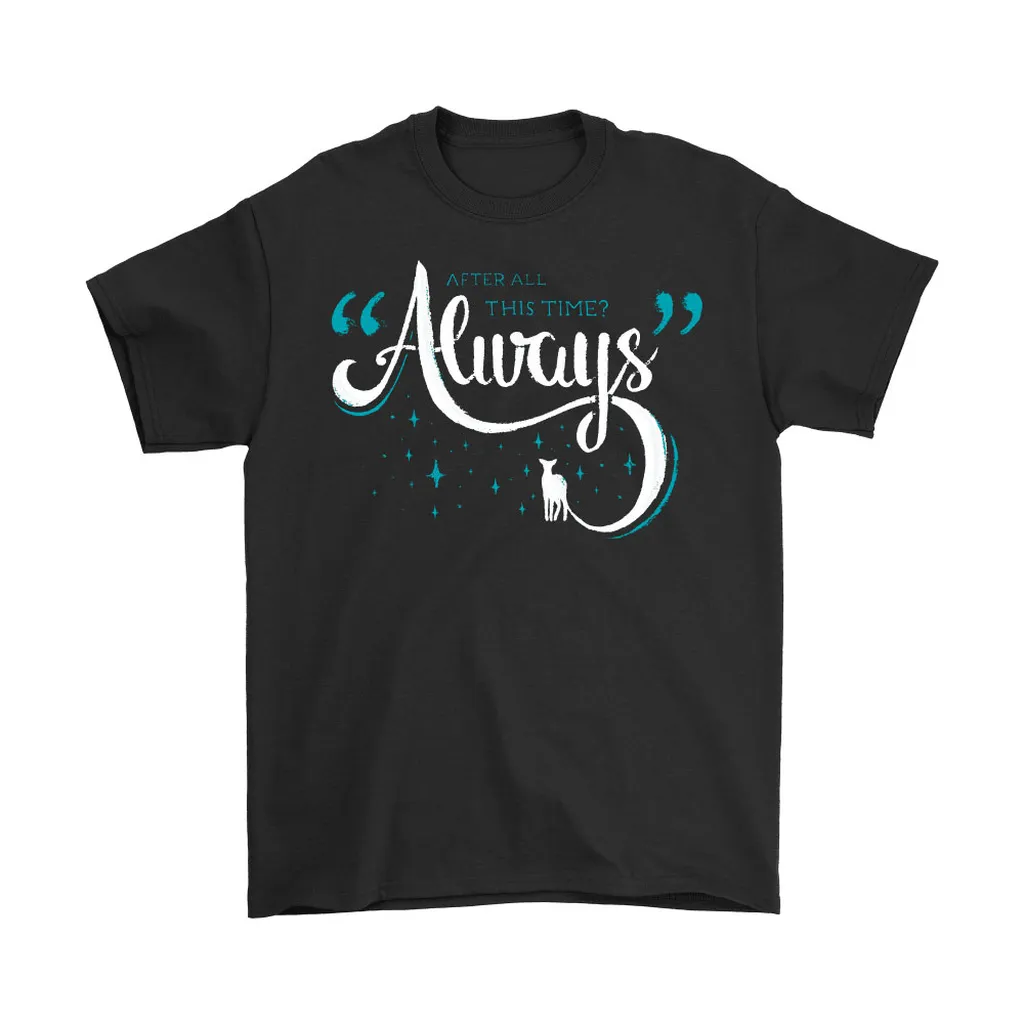 After All This Time Always Harry Potter Unisex T-Shirt, Hoodie, Sweatshirt