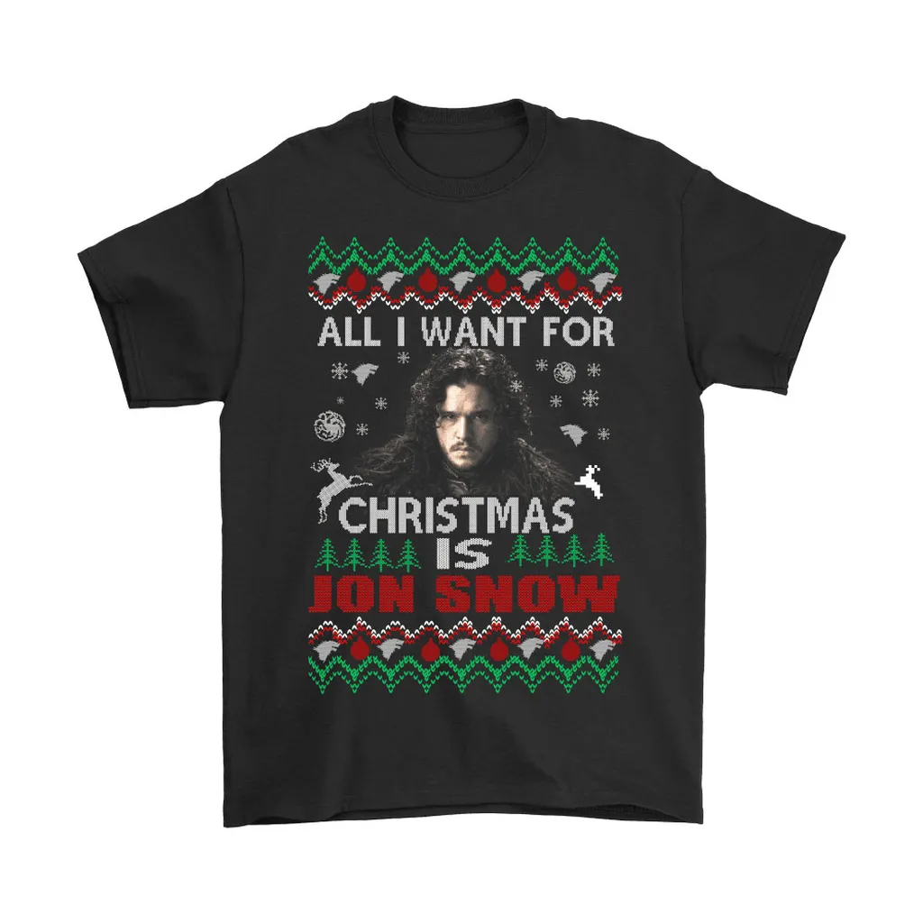 All I Want For Christmas Is Jon Snow Game Of Thrones Unisex T-Shirt, Hoodie, Sweatshirt