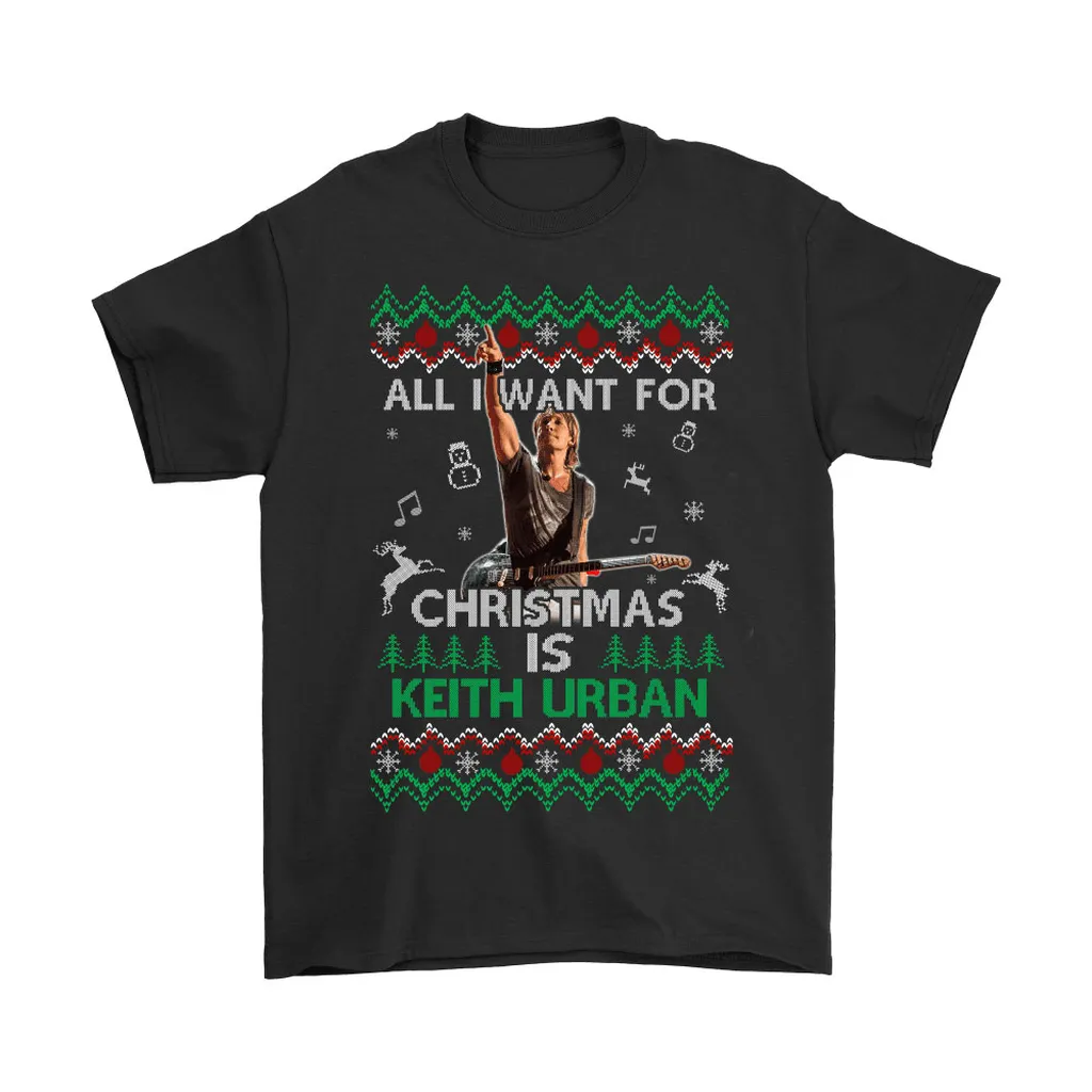 All I Want For Christmas Is Keith Urban Unisex T-Shirt, Hoodie, Sweatshirt