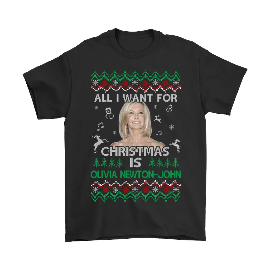 All I Want For Christmas Is Olivia Newton-john Unisex T-Shirt, Hoodie, Sweatshirt