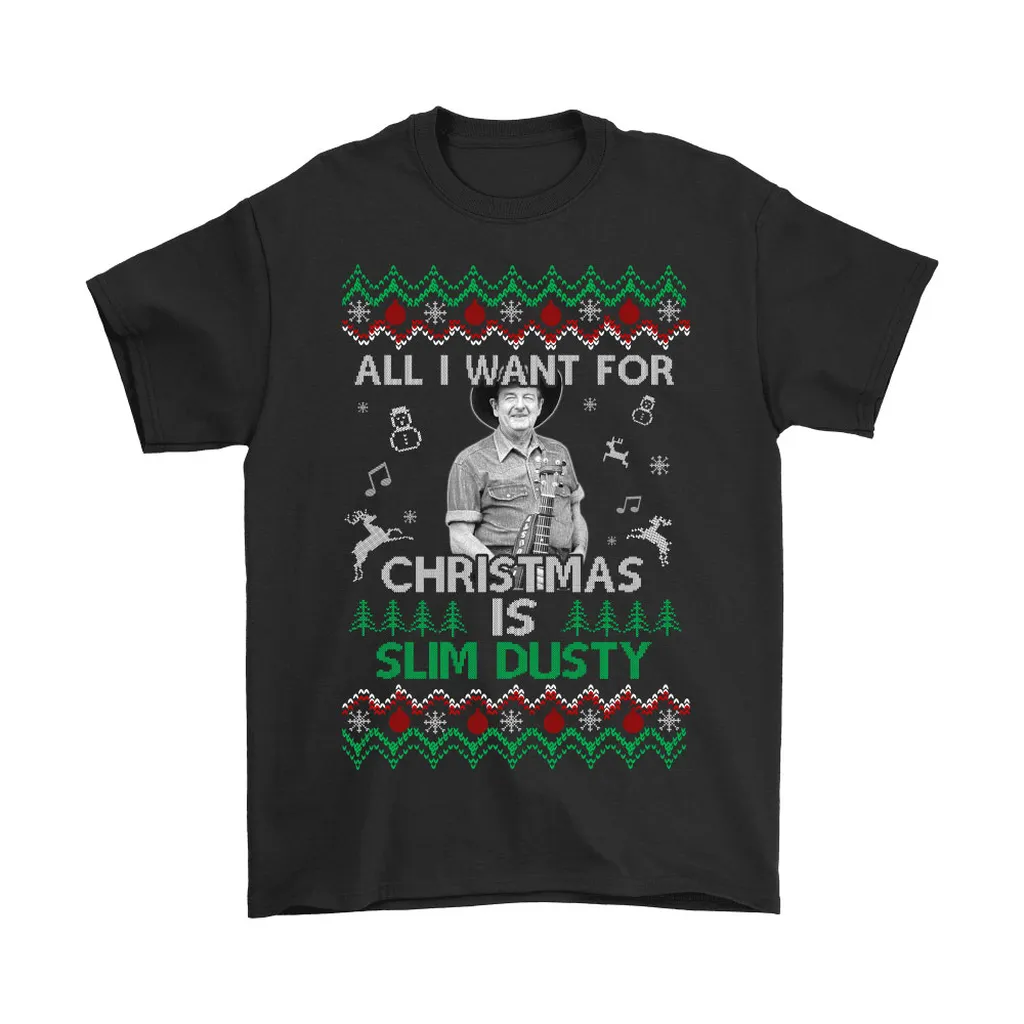 All I Want For Christmas Is Slim Dusty Unisex T-Shirt, Hoodie, Sweatshirt