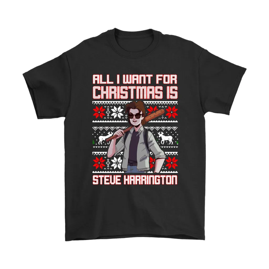 All I Want For Christmas Is Steve Harrington Unisex T-Shirt, Hoodie, Sweatshirt