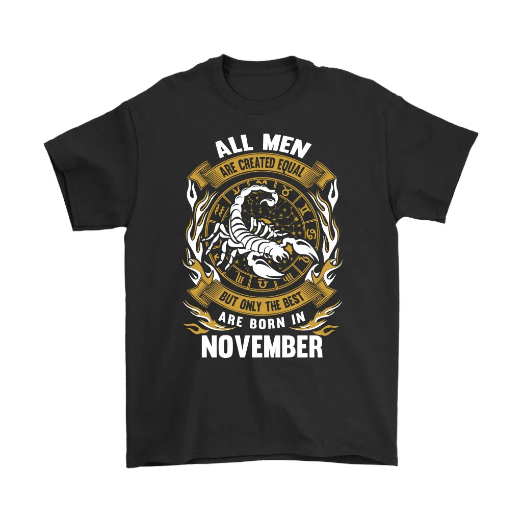 All Men But The Best Are Born In November Zodiac Unisex T-Shirt, Hoodie, Sweatshirt