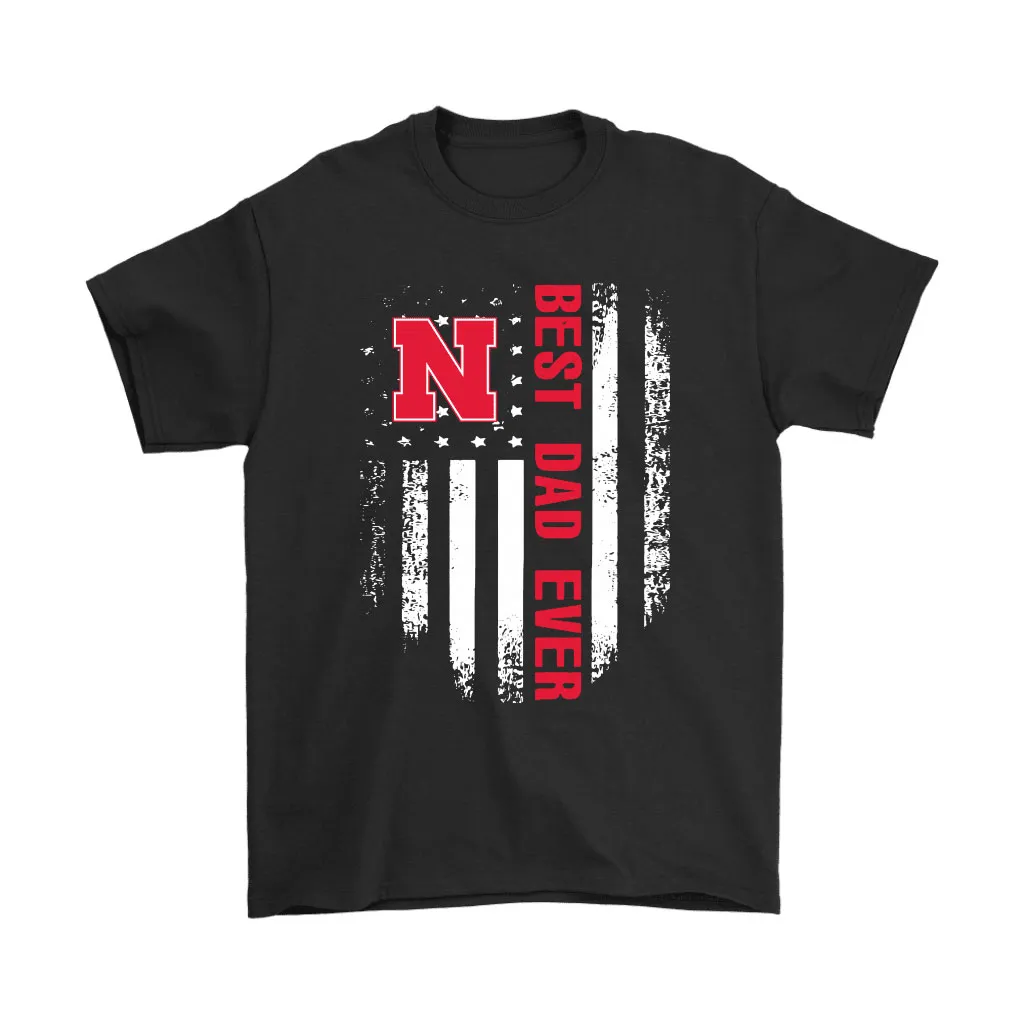 American Flag Best Dad Ever The Nebraska Cornhuskers Father Unisex T-Shirt, Hoodie, Sweatshirt