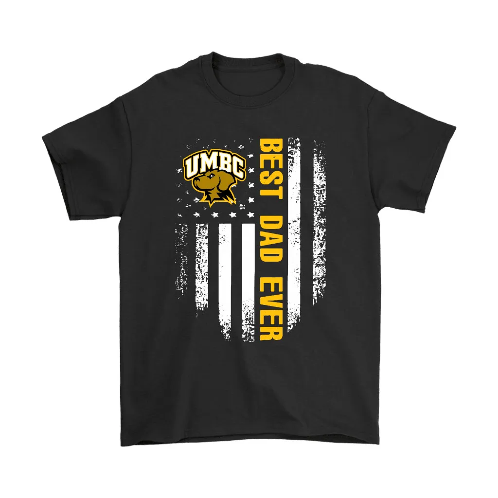 American Flag Best Dad Ever The Umbc Retrievers Father Unisex T-Shirt, Hoodie, Sweatshirt