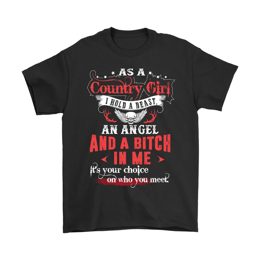 As A Country Girl I Hold A Beast An Angel A Bitch Unisex T-Shirt, Hoodie, Sweatshirt