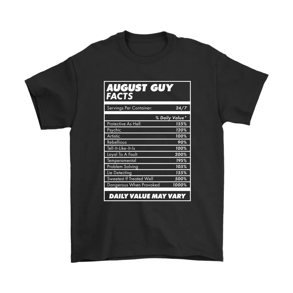 August Guy Facts Daily Value May Vary Unisex T-Shirt, Hoodie, Sweatshirt