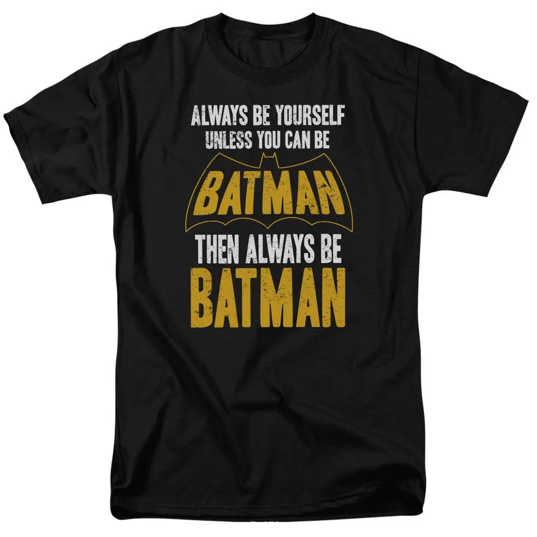 Batman Be Batman Mens T Shirt Black