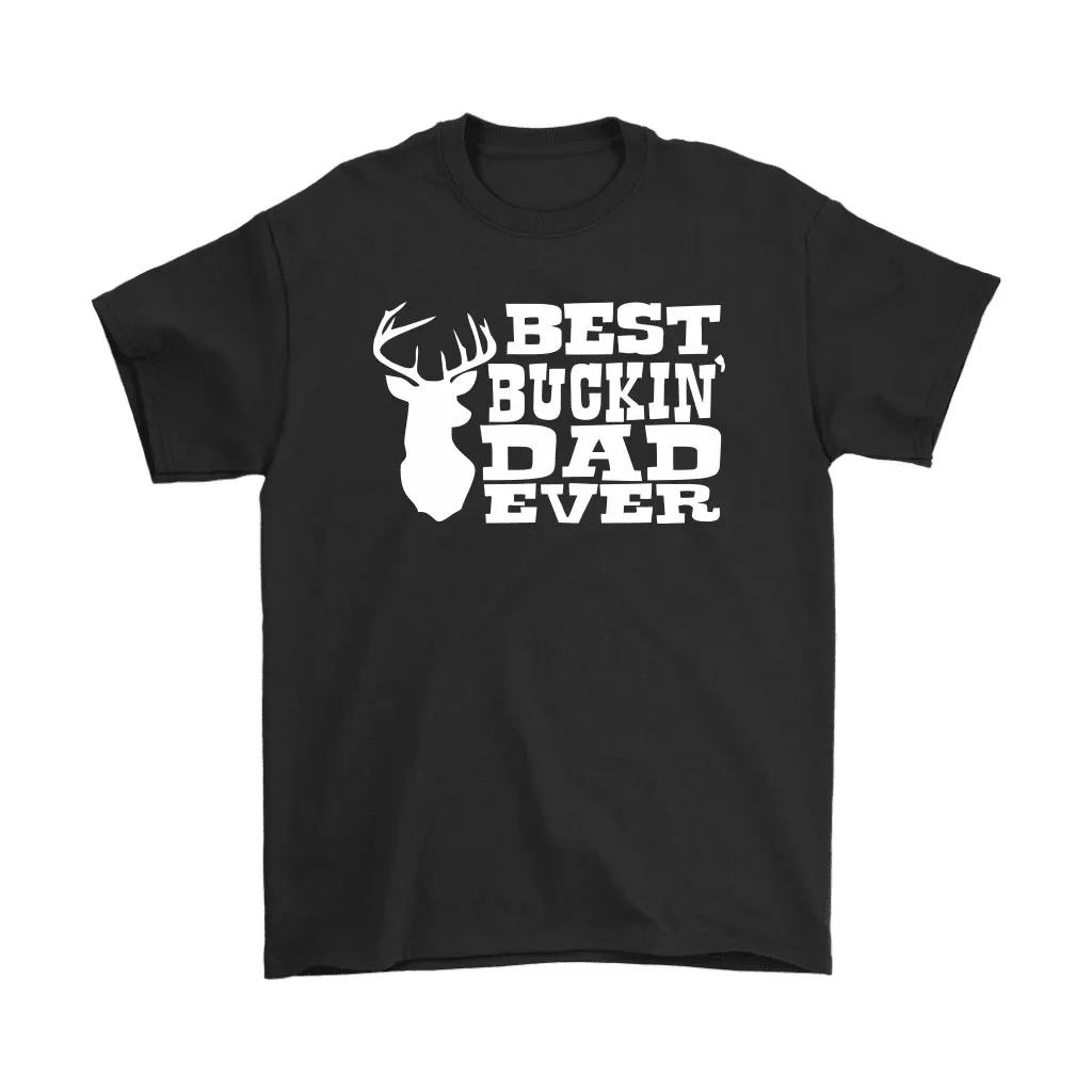 Best Buckin Dad Ever Hunting Fathers Day Unisex T-Shirt, Hoodie, Sweatshirt