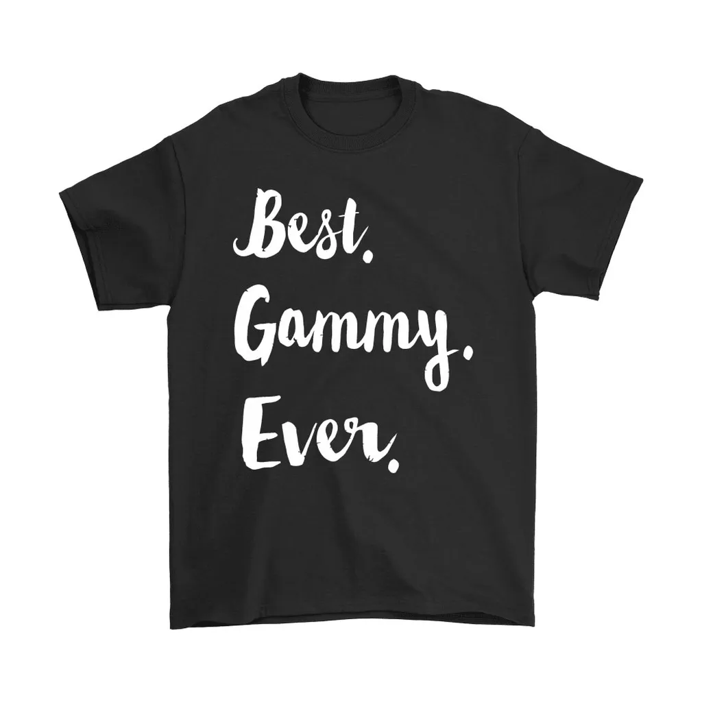 Best Gammy Ever Grandma Mothers Day Unisex T-Shirt, Hoodie, Sweatshirt