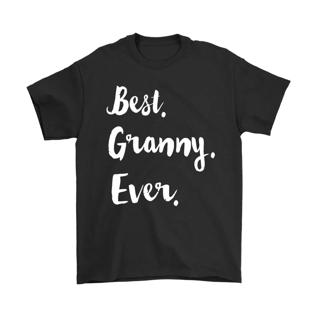 Best Granny Ever Grandma Mothers Day Unisex T-Shirt, Hoodie, Sweatshirt