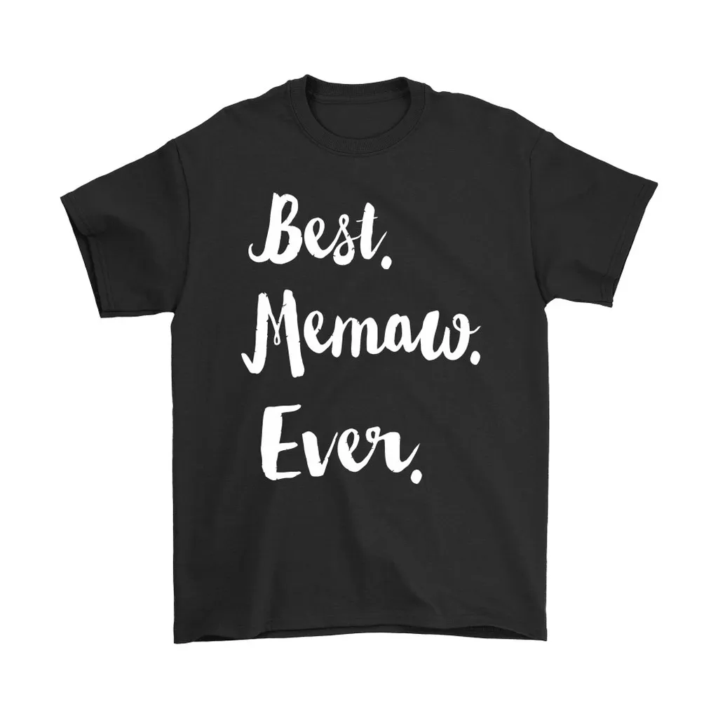 Best Memaw Ever Mothers Day Unisex T-Shirt, Hoodie, Sweatshirt