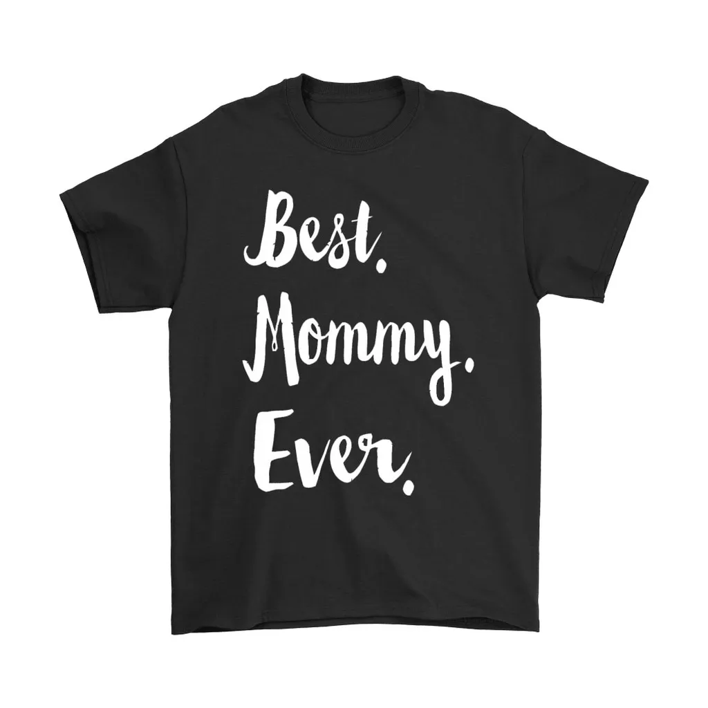 Best Mommy Ever Mothers Day Unisex T-Shirt, Hoodie, Sweatshirt