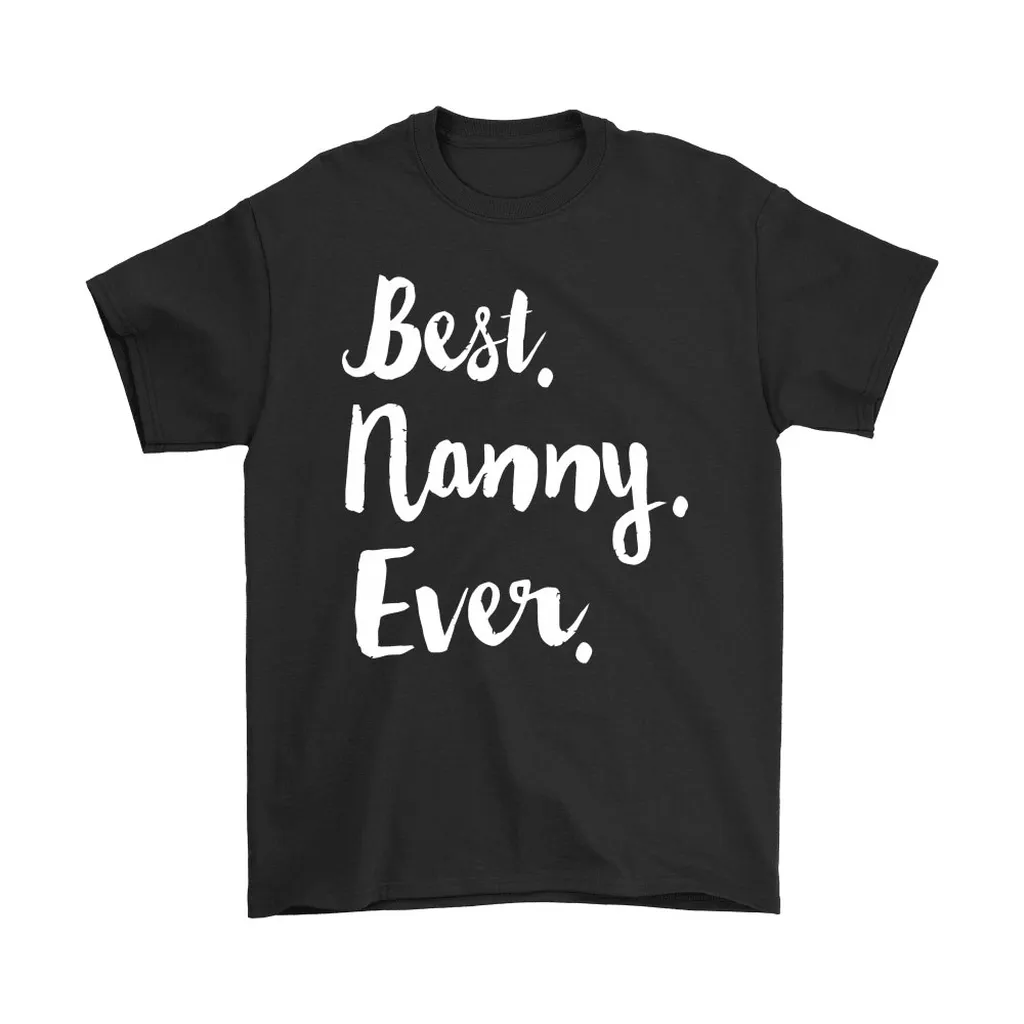 Best Nanny Ever Grandma Mothers Day Unisex T-Shirt, Hoodie, Sweatshirt