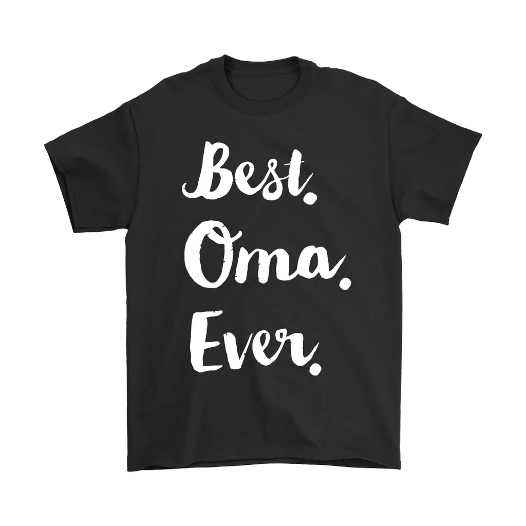 Best Oma Ever Mothers Day Unisex T-Shirt, Hoodie, Sweatshirt