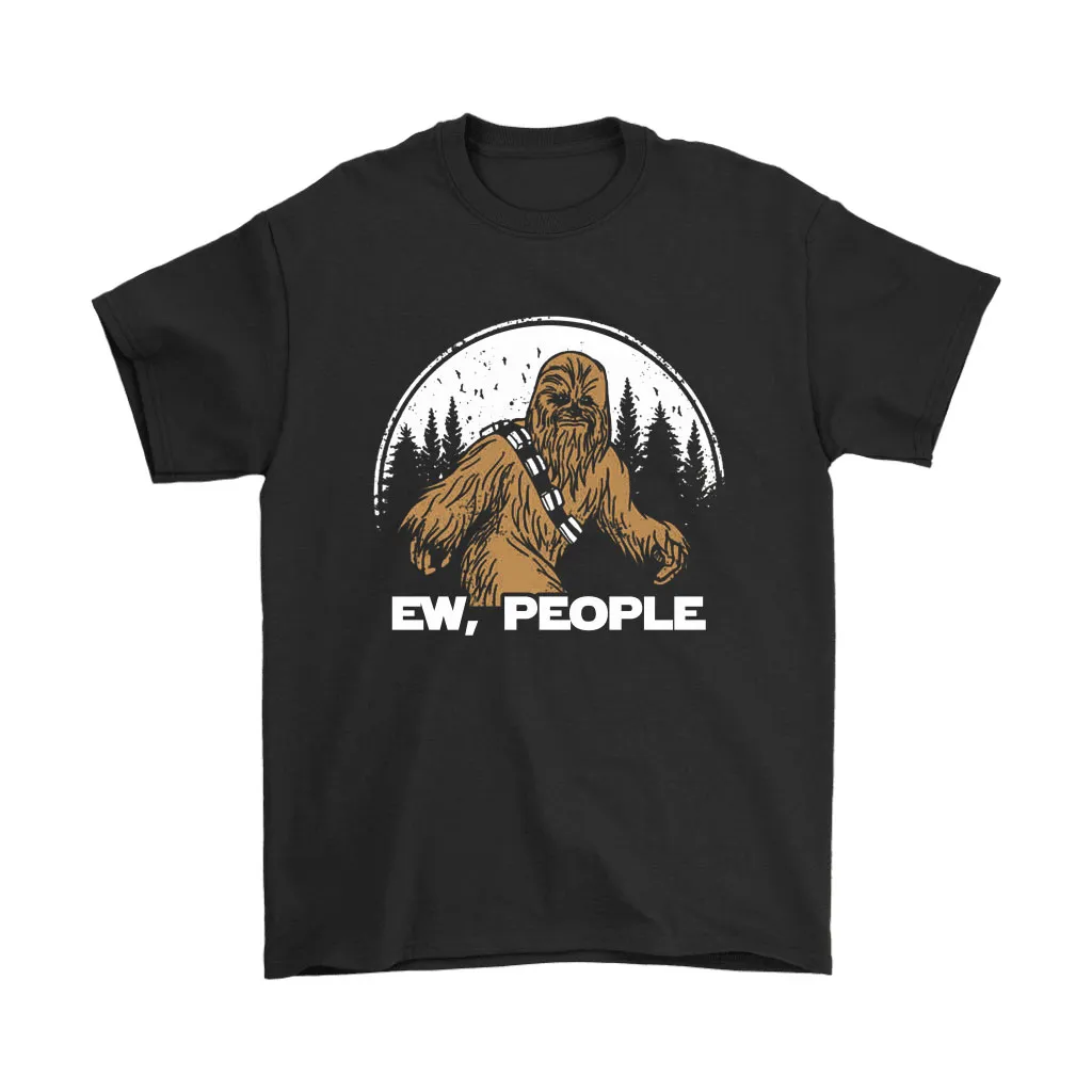 Bigfoot Chewbacca Ew People Star Wars Unisex T-Shirt, Hoodie, Sweatshirt