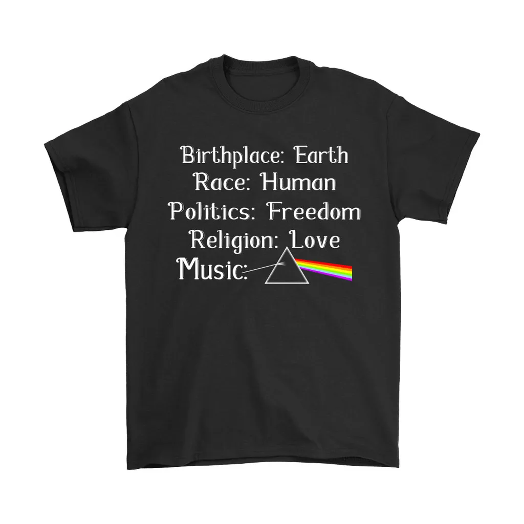 Birth Place Earth Race Human Region Love Music Pink Floyd Unisex T-Shirt, Hoodie, Sweatshirt