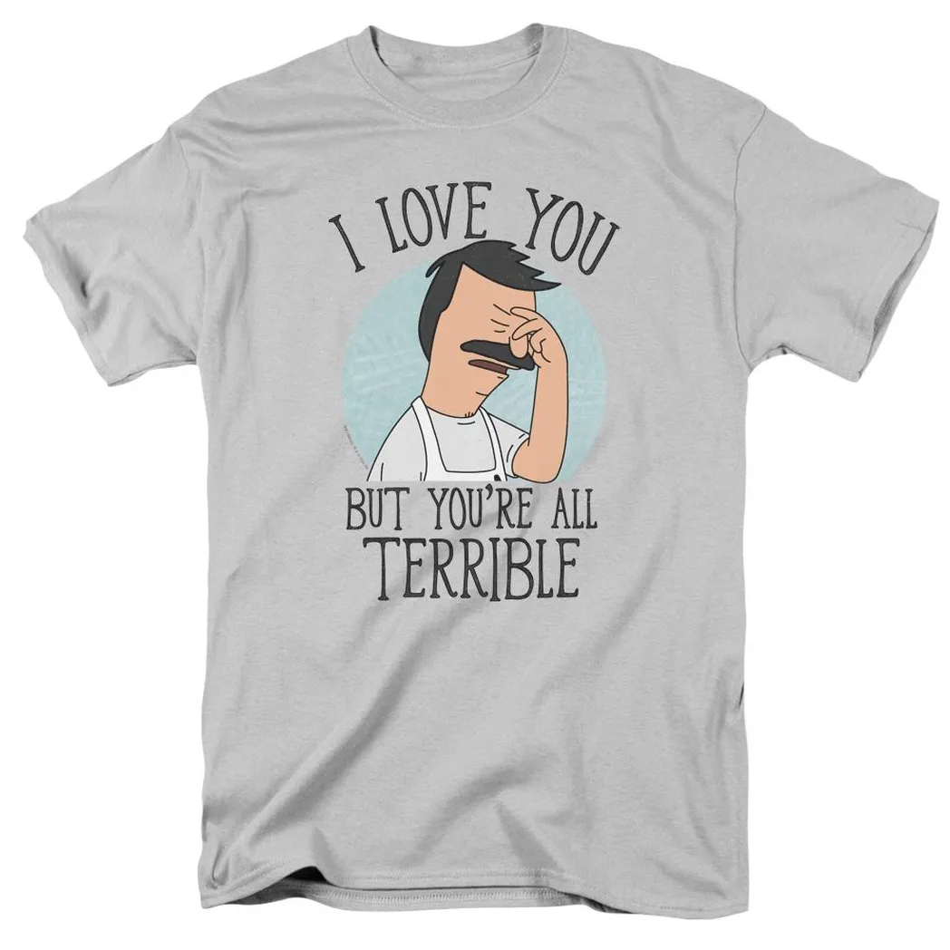 Bobs Burgers Love You Terribly Mens T Shirt Silver