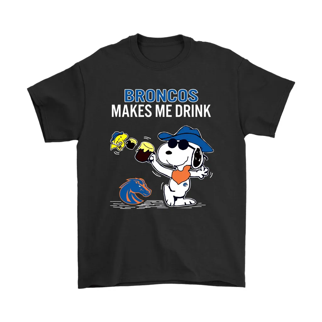 Boise State Broncos Makes Me Drink Snoopy And Woodstock Unisex T-Shirt, Hoodie, Sweatshirt