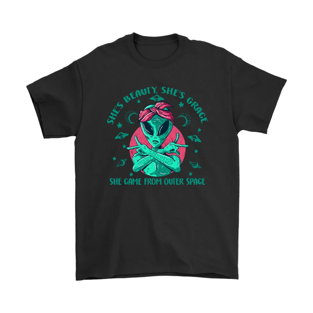 Shes Beauty Shes Grace She Came From Outer Space Alien Unisex T-Shirt, Hoodie, Sweatshirt