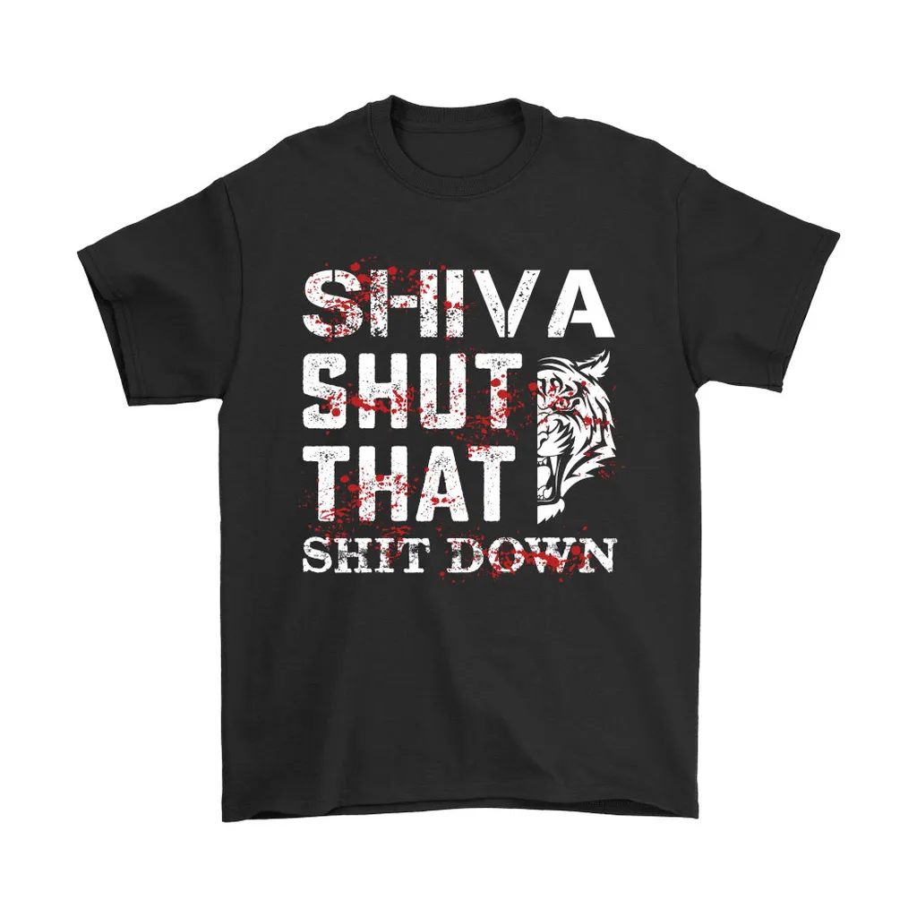 Shiva Shut That Shit Down The Walking Dead Unisex T-Shirt, Hoodie, Sweatshirt