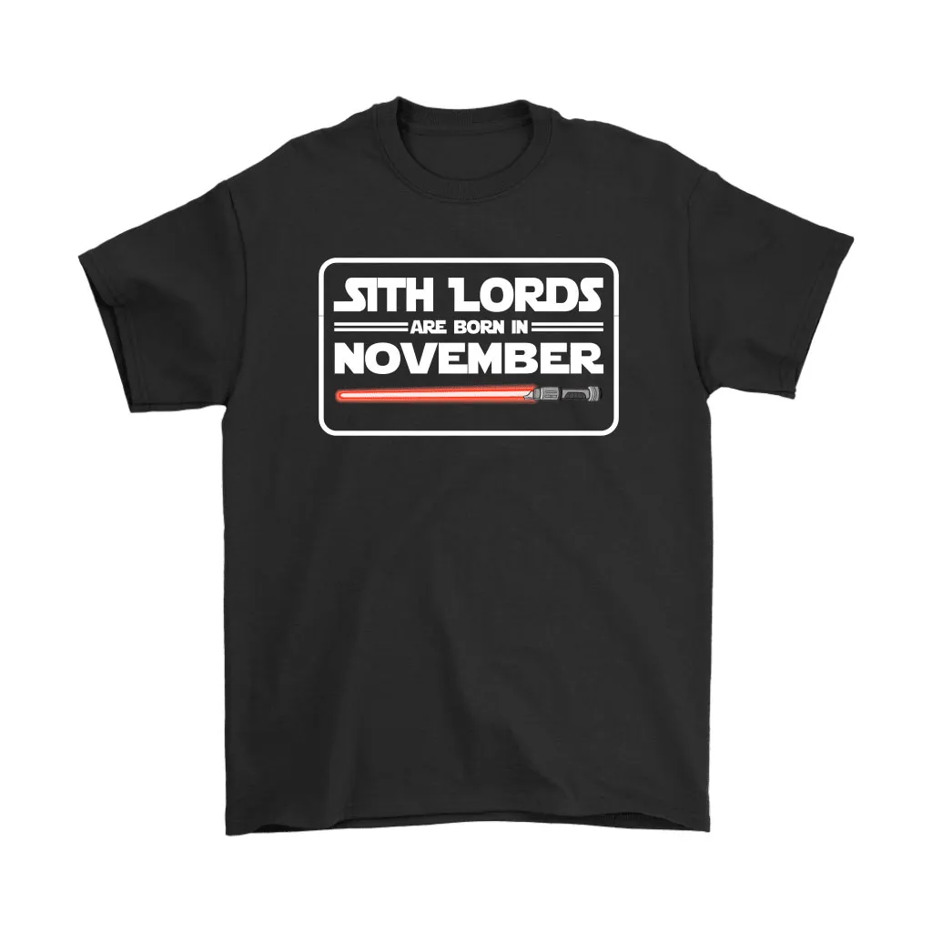 Sith Lords Are Born In November Star Wars Birthday Unisex T-Shirt, Hoodie, Sweatshirt