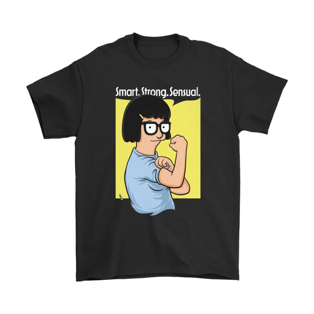 Smart Strong Sensual Bobs Burgers Tina Belcher Unisex T-Shirt, Hoodie, Sweatshirt