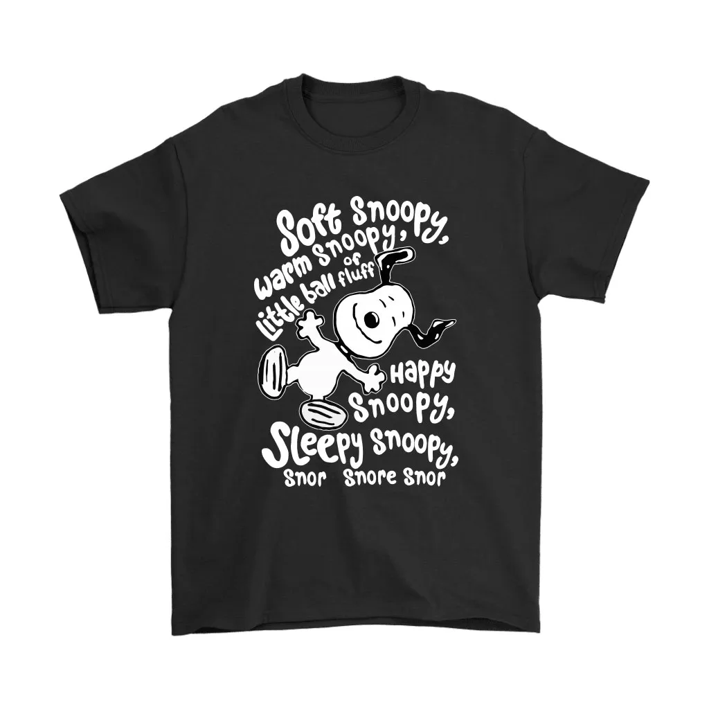 Soft Warm Happy Sleepy Ball Of Fluff Snoopy Unisex T-Shirt, Hoodie, Sweatshirt