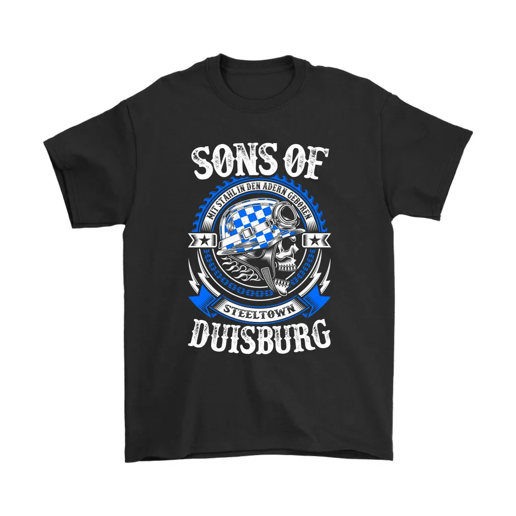 Sons Of Duisburg Mit Stahl In Den Adern Geboren Steeltown Unisex T-Shirt, Hoodie, Sweatshirt