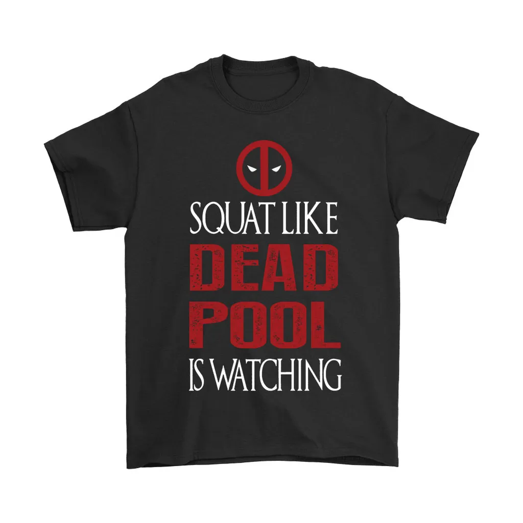 Squat Like Deadpool Is Watching Unisex T-Shirt, Hoodie, Sweatshirt