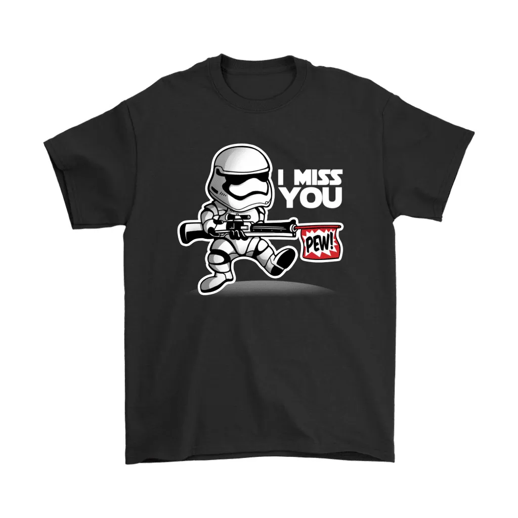 Star Wars Funny Stormtrooper Pew I Miss You Unisex T-Shirt, Hoodie, Sweatshirt