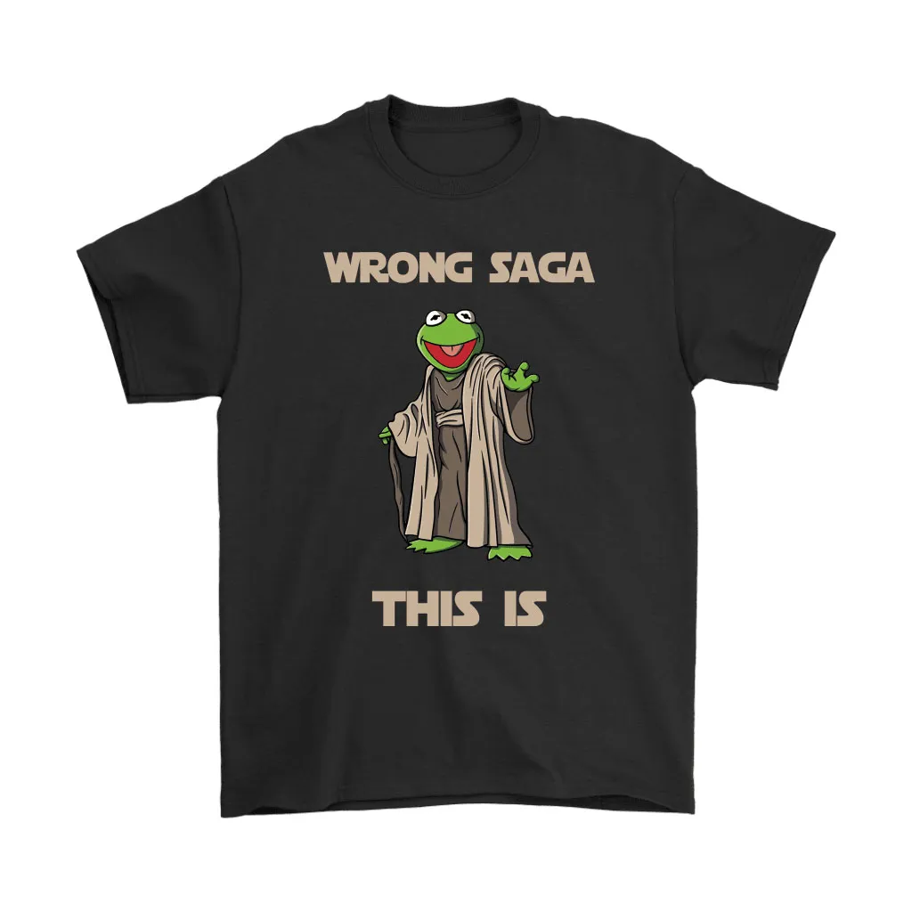 Star Wars Yoda Kermit The Frog Wrong Saga This Is Unisex T-Shirt, Hoodie, Sweatshirt