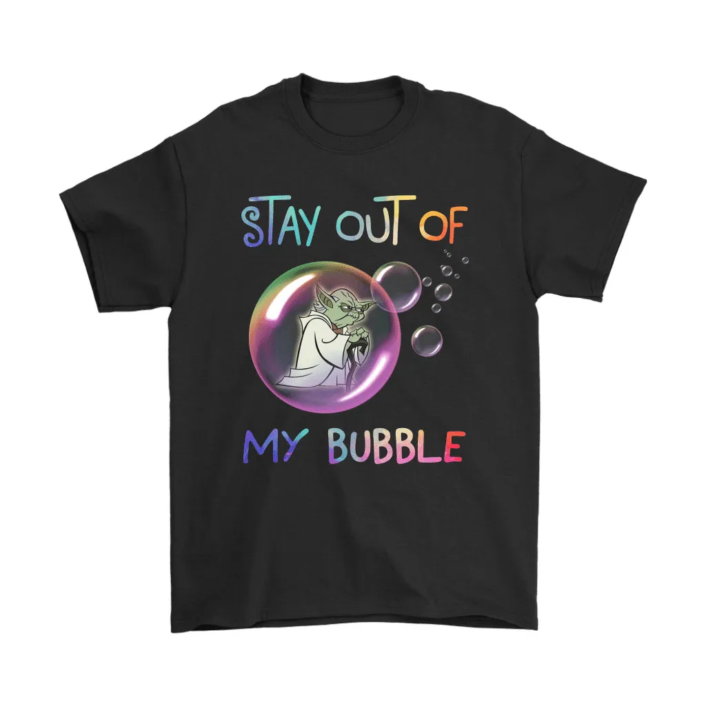 Stay Out Of My Bubble Yoda Star Wars Unisex T-Shirt, Hoodie, Sweatshirt