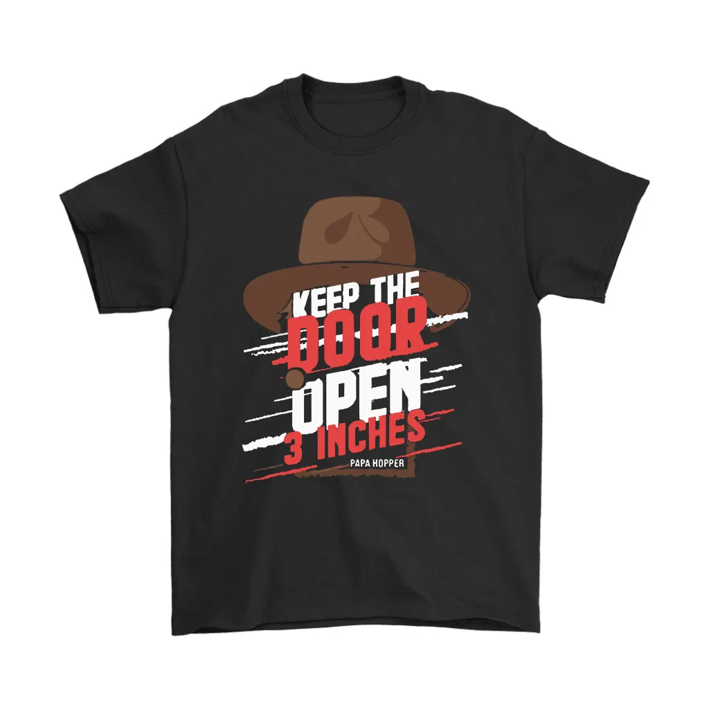 Stranger Things Keep The Door Open 3 Inches Papa Jim Hopper Unisex T-Shirt, Hoodie, Sweatshirt