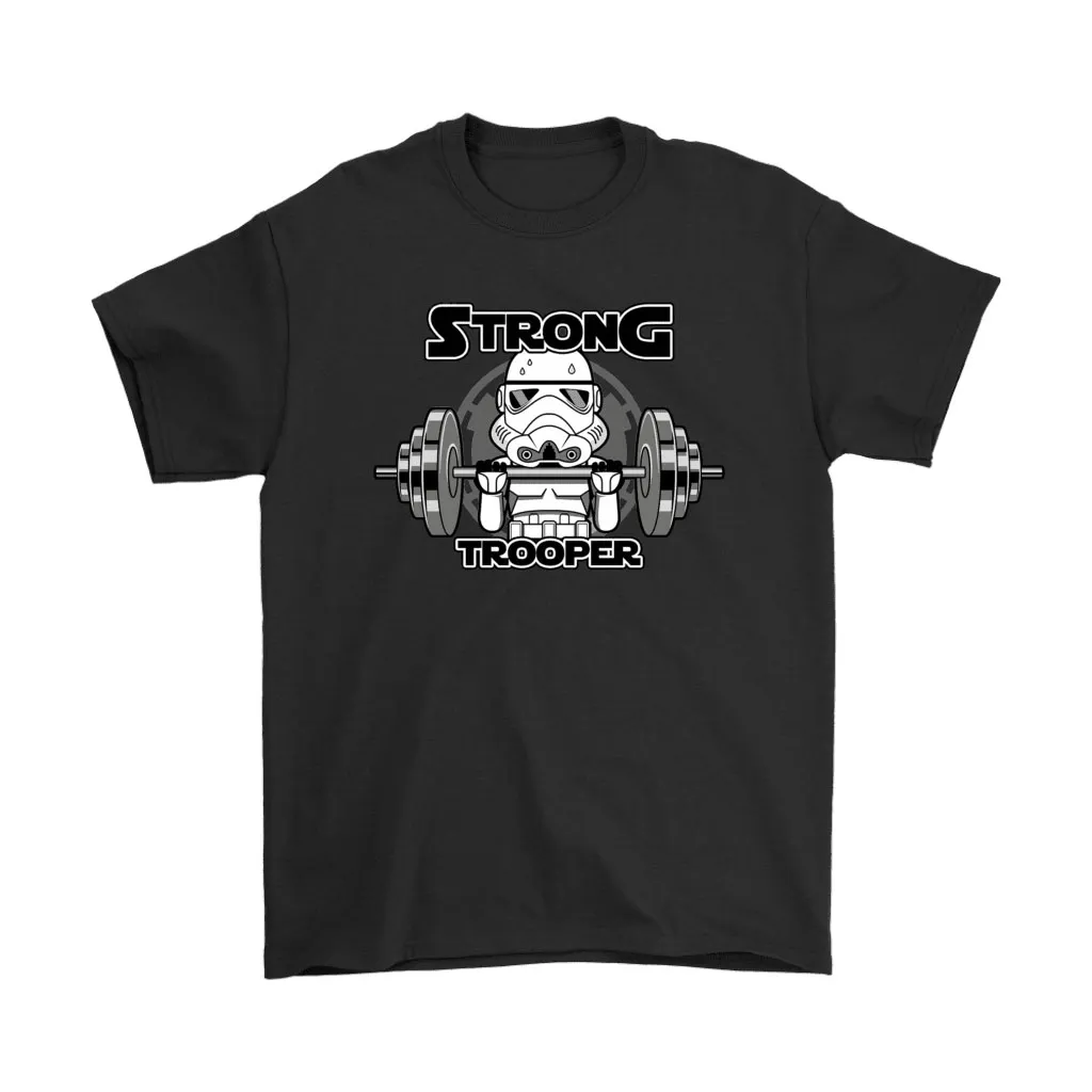 Strong Trooper Weight Lifting Stormtrooper Star Wars Unisex T-Shirt, Hoodie, Sweatshirt