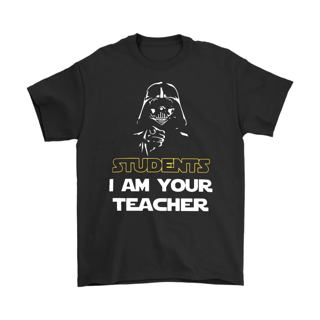 Students I Am Your Teacher Darth Vader Star Wars Unisex T-Shirt, Hoodie, Sweatshirt