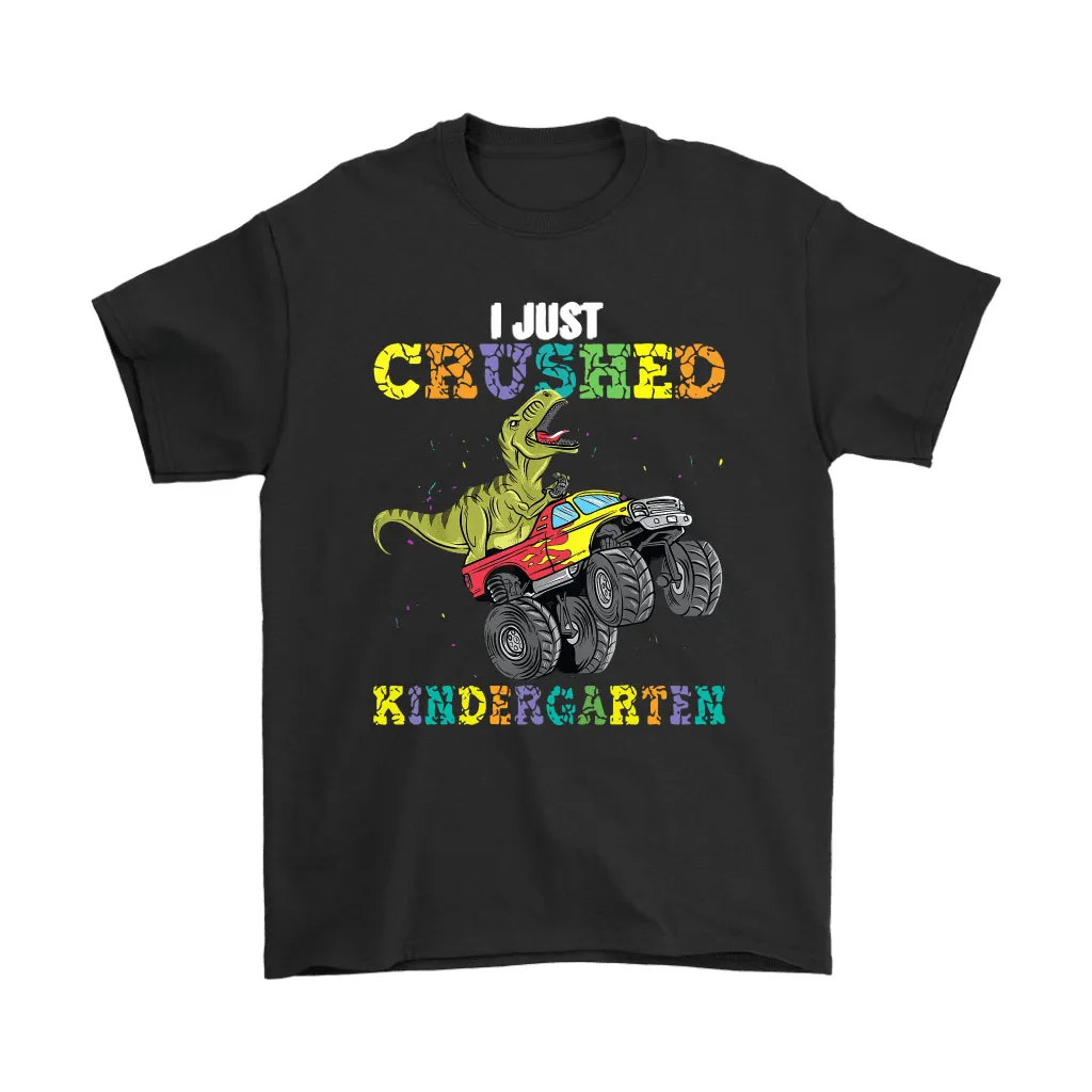 T-rex On Monster Truck I Just Crushed Kindergarten Dinosaur Unisex T-Shirt, Hoodie, Sweatshirt