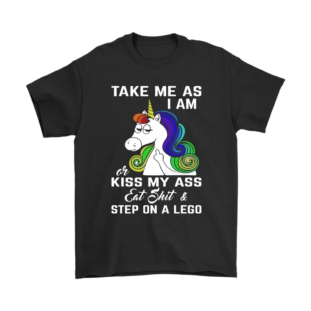 Take Me As I Am Or Kiss My Ass Step On A Lego Unicorn Unisex T-Shirt, Hoodie, Sweatshirt